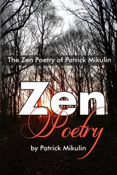 Paperback The zen poetry of patrick mikulin Book