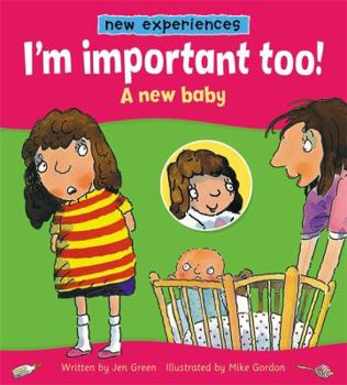 Paperback New Experiences: I'm important too! - A New Baby Book