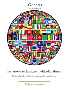 Paperback Inclusione scolastica e multiculturalismo: Sfide globali, politiche e prospettive educative [Italian] Book