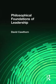 Paperback Philosophical Foundations of Leadership Book