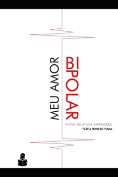 Paperback Meu amor bipolar: Fatos, Relatos e Impressões [Portuguese] Book