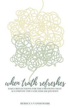 Paperback When Truth Refreshes Book