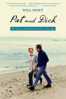 Paperback Pat and Dick: The Nixons, an Intimate Portrait of a Marriage Book