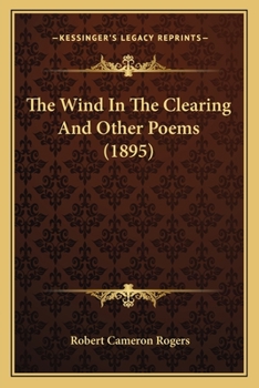 The Wind In The Clearing And Other Poems