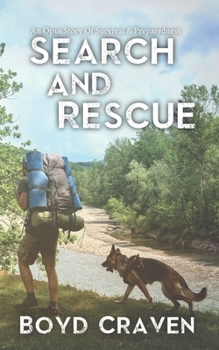 Paperback Search And Rescue: An Opus Story Of Survival & Preparedness Book