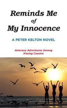 Paperback Reminds Me of My Innocence: Amorous Adventures Among Kissing Cousins Book