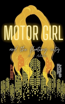 Paperback Motor Girl and the Floating City Book
