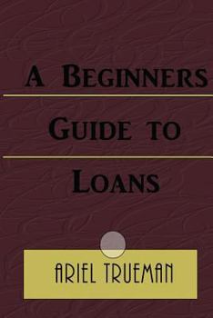 Paperback A Beginners Guide to Loans Book