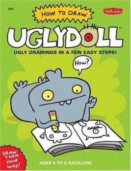 Paperback How to Draw Uglydoll: Ugly Drawings in a Few Easy Steps! Book
