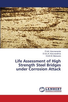 Paperback Life Assessment of High Strength Steel Bridges under Corrosion Attack Book