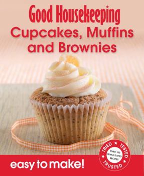 Paperback Good Housekeeping Easy to Make! Cupcakes, Muffins & Brownies Book