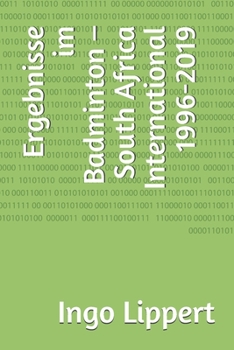 Paperback Ergebnisse im Badminton - South Africa International 1996-2019 [German] Book