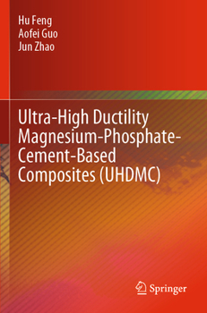 Paperback Ultra-High Ductility Magnesium-Phosphate-Cement-Based Composites (Uhdmc) Book
