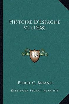 Paperback Histoire D'Espagne V2 (1808) [French] Book