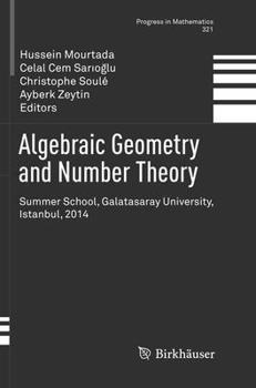 Algebraic Geometry and Number Theory: Summer School, Galatasaray University, Istanbul, 2014