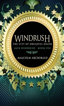 The City Of Dreadful Death - Book #8 of the Jack Windrush