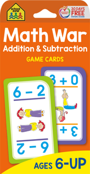 Cards School Zone Math War Addition & Subtraction Game Cards: 56 Cards, Kindergarten, 1st Grade, 2nd Grade, Math Games, Numbers, Math Facts, Early Math, Ages 6+ Book