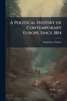 Paperback A Political History of Contemporary Europe Since 1814 Book