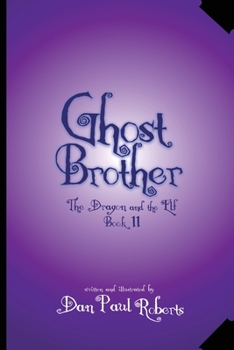 Paperback Ghost Brother: The Dragon and the Elf Book II Book