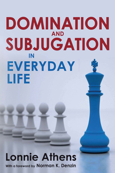 Paperback Domination and Subjugation in Everyday Life Book