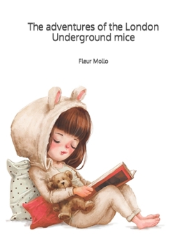 Paperback The adventures of the London Underground Mice: colour edition Book