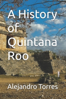 A History of Quintana Roo