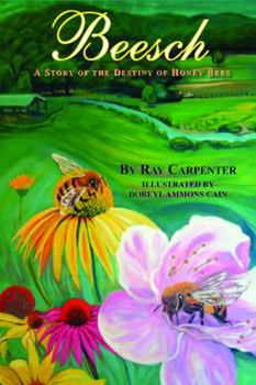 Paperback Beesch: A Story of the Destiny of Honey Bees Book