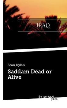 Paperback Saddam Dead or Alive Book
