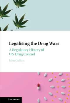 Hardcover Legalising the Drug Wars Book