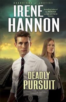 Deadly Pursuit - Book #2 of the Guardians of Justice