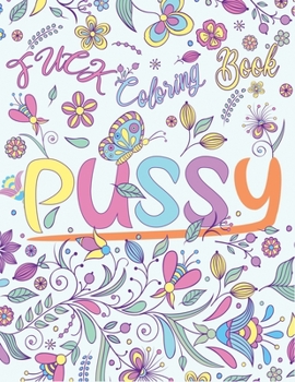Fuck Coloring Book: Release Your Anger Cuss Word Coloring Books for Adults with 30 Swear
