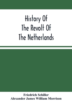 The Revolt of the Netherlands