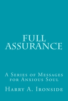 Paperback Full Assurance: A Series of Messages for Anxious Soul Book