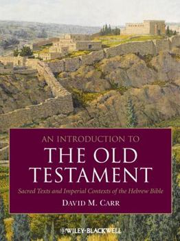 Hardcover An Introduction to the Old Testament: Sacred Texts and Imperial Contexts of the Hebrew Bible Book