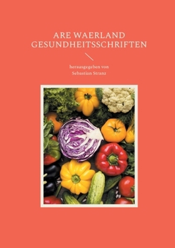 Gesundheitsschriften: herausgegeben von Sebastian Stranz (German Edition)