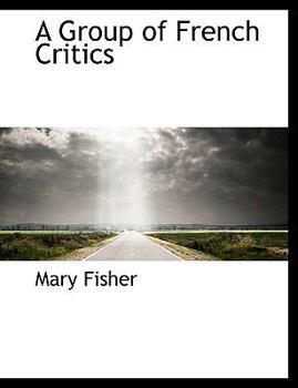 Paperback A Group of French Critics [Large Print] Book