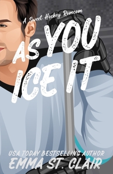 As You Ice It: A Sweet Hockey RomCom (Appies Hockey Romance)