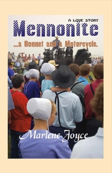 Paperback Mennonite, a Bonnet and a Motorcycle: Volume 1 Book