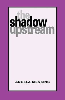 Paperback The Shadow Upstream Book