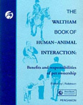 Paperback The Waltham Book of Human-Animal Interaction: Benefits and Responsibilities of Pet Ownership Book