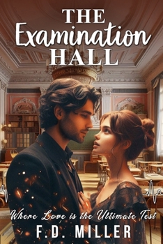 Paperback The Examination Hall: Where Love is the Ultimate Test Book