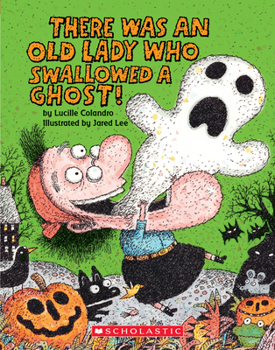 There Was an Old Lady Who Swallowed a Ghost!: A Board Book