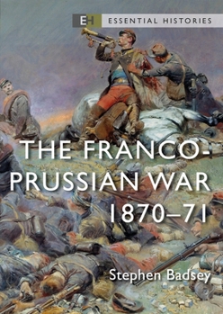 Paperback The Franco-Prussian War: 1870-71 Book