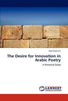 Paperback The Desire for Innovation in Arabic Poetry Book