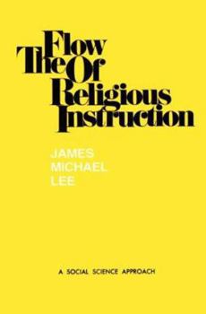 Paperback The Flow of Religious Instruction: A Social Science Approach Book