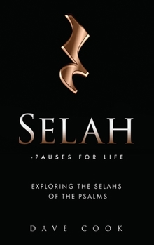 Paperback Selah - Pauses for Life: Exploring the Selahs of the Psalms Book