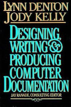 Paperback Designing, Writing, and Producing Computer Documentation Book
