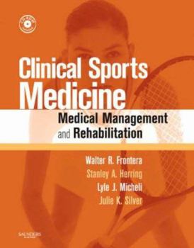 Hardcover Clinical Sports Medicine: Medical Management and Rehabilitation, Text with CD-ROM [With CDROM] Book