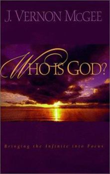 Hardcover Who Is God?: Bringing the Infinite into Focus Book