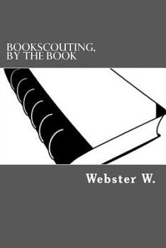 Paperback Bookscouting, By the Book: A Manual for Cash-Strapped Bibliophiles Book